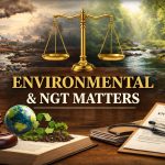 How an Advocate for NGT Matters Helps Resolve Environmental Legal Challenges Advocate for NGT Matters